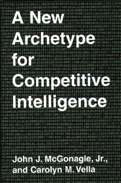 A New Archetype for Competitive Intelligence, Hardback Book