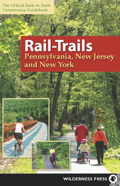 Rail-Trails Pennsylvania, New Jersey, and New York, Paperback / softback Book