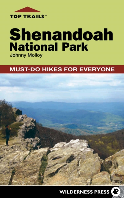 Top Trails: Shenandoah National Park : Must-Do Hikes for Everyone, Paperback / softback Book
