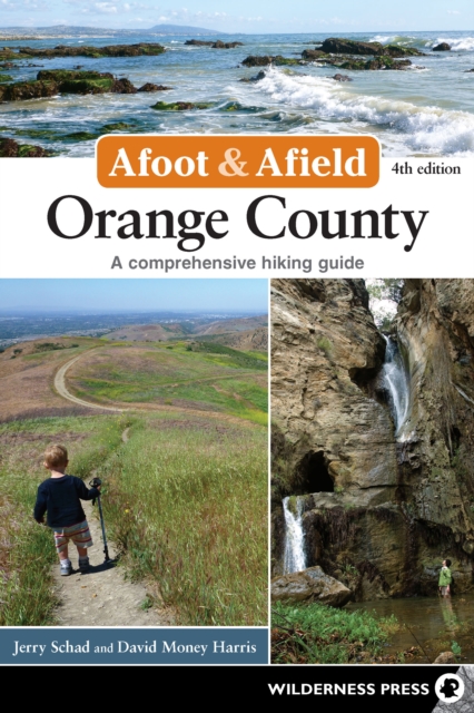 Afoot & Afield: Orange County : A Comprehensive Hiking Guide, Paperback / softback Book