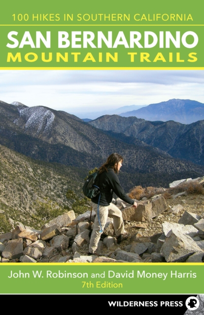 San Bernardino Mountain Trails : 100 Hikes in Southern California, EPUB eBook