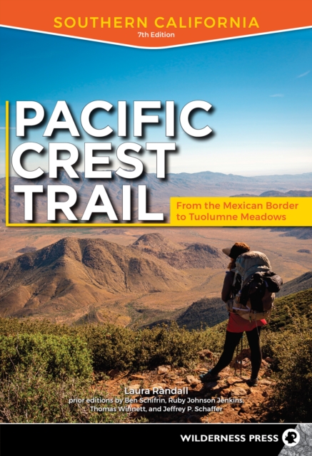 Pacific Crest Trail: Southern California : From the Mexican Border to Tuolumne Meadows, Paperback / softback Book