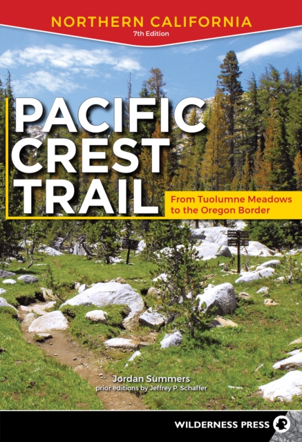 Pacific Crest Trail: Northern California : From Tuolumne Meadows to the Oregon Border, Paperback / softback Book