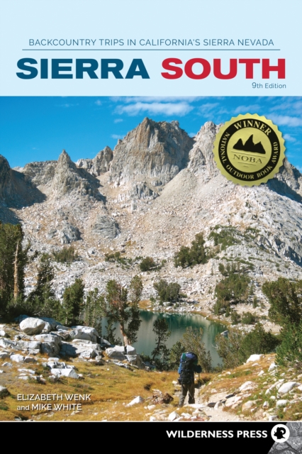 Sierra South : Backcountry Trips in California's Sierra Nevada, Paperback / softback Book