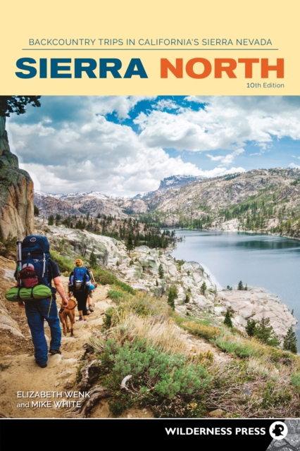Sierra North : Backcountry Trips in California's Sierra Nevada, EPUB eBook
