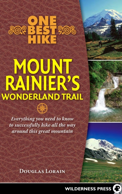 One Best Hike: Mount Rainier's Wonderland Trail, Hardback Book