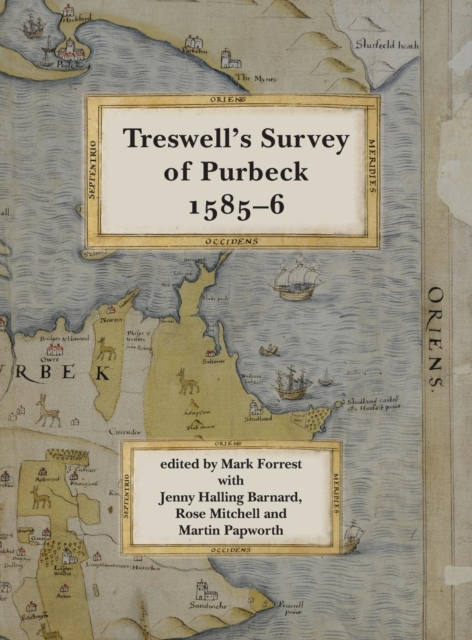 Ralph Treswell's Survey of Sir Christopher Hatton's Lands in Purbeck,, Hardback Book