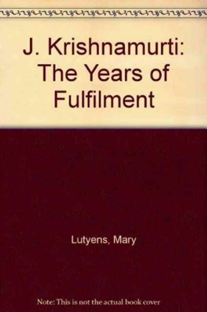 J. Krishnamurti : The Years of Fulfilment, Paperback / softback Book