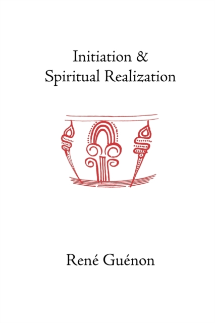 Initiation and Spiritual Realization, Paperback / softback Book