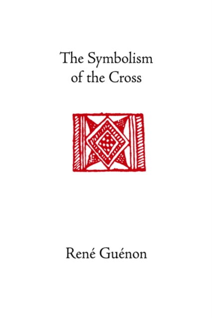 The Symbolism of the Cross, Hardback Book