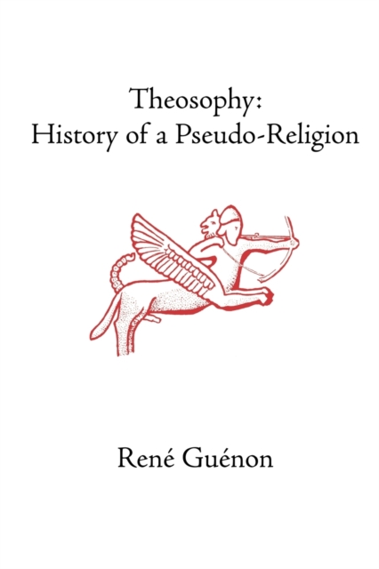 Theosophy : History of a Pseudo-Religion, Paperback / softback Book