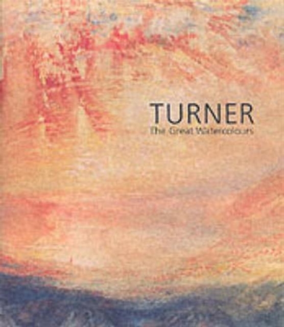 Turner : The Great Watercolours, Hardback Book