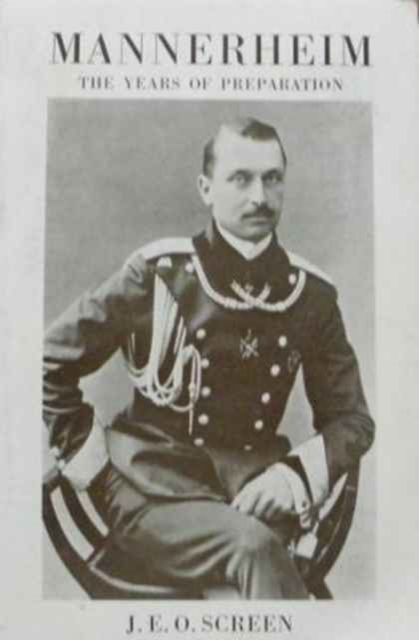 Mannerheim : The Years of Preparation, Paperback / softback Book