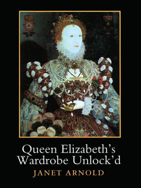 Queen Elizabeth's Wardrobe Unlock'd, Hardback Book