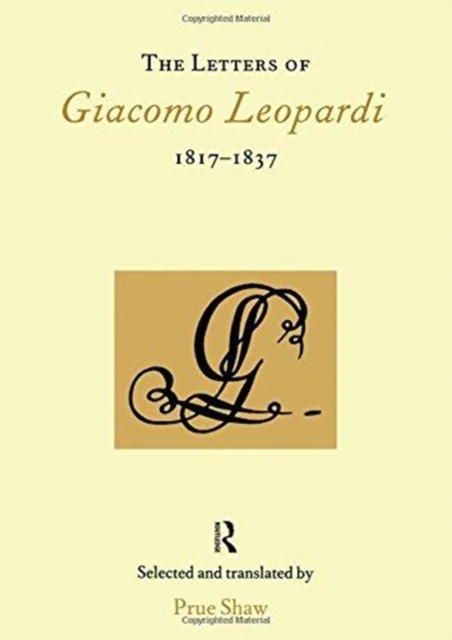 The Letters of Giacomo Leopardi 1817-1837, Paperback / softback Book