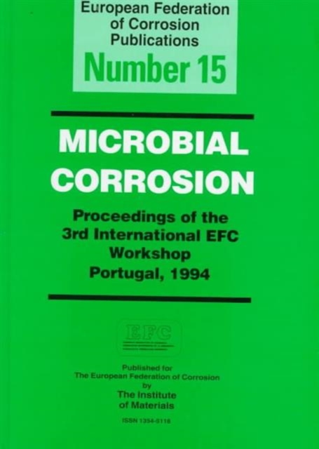 Microbially Corrosion : 3rd International Workshop : Papers, Hardback Book