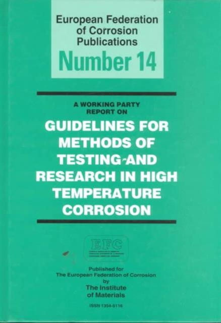 Guidelines for Methods of Testing and Research in High Temperature Corrosion EFC 14, Hardback Book