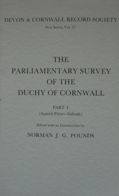 The Parliamentary Survey of the Duchy of Cornwall, Part I, Paperback / softback Book