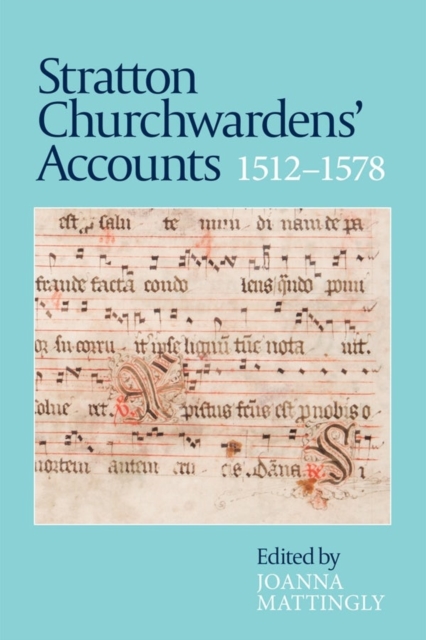 Stratton Churchwardens' Accounts, 1512-1578, Paperback / softback Book