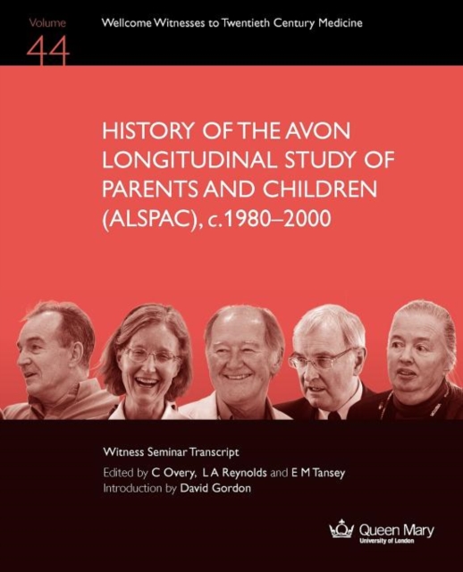 History of the Avon Longitudinal Study of Parents and Children (ALSPAC), C. 1980-2000, Paperback Book