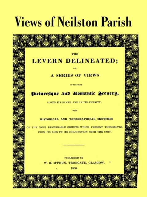 Views of Neilston Parish : The Levern Delineated, Paperback / softback Book