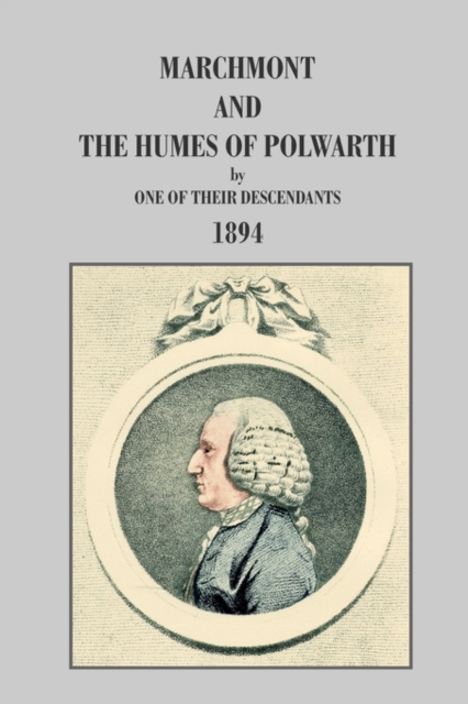 Marchmont and the Humes of Polwarth, Paperback / softback Book