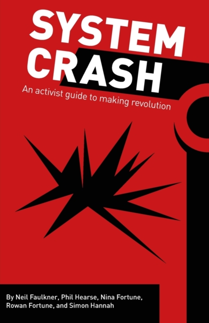 System Crash : an activist guide to the coming democratic revolution, Paperback / softback Book