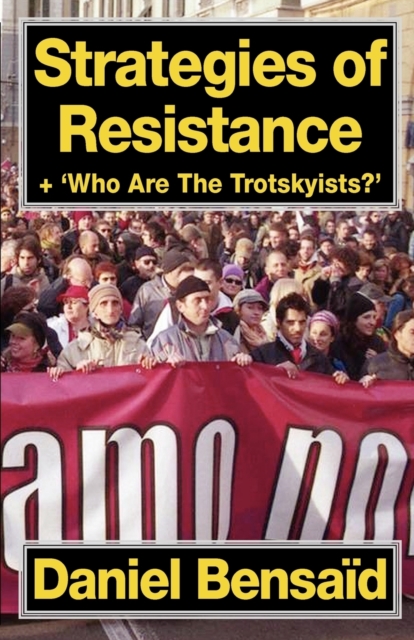 Strategies of Resistance & 'Who Are the Trotskyists?', Paperback / softback Book