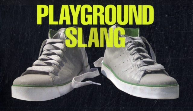 Playground Slang and Teenspeak, Paperback / softback Book
