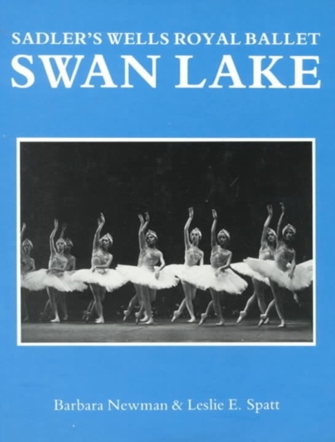 Sadler's Wells Royal Ballet : "Swan Lake", Hardback Book