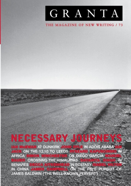 Granta 73 : Necessary Journeys, Paperback / softback Book
