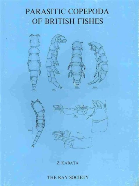 Parasitic Copepoda of British Fishes, Hardback Book