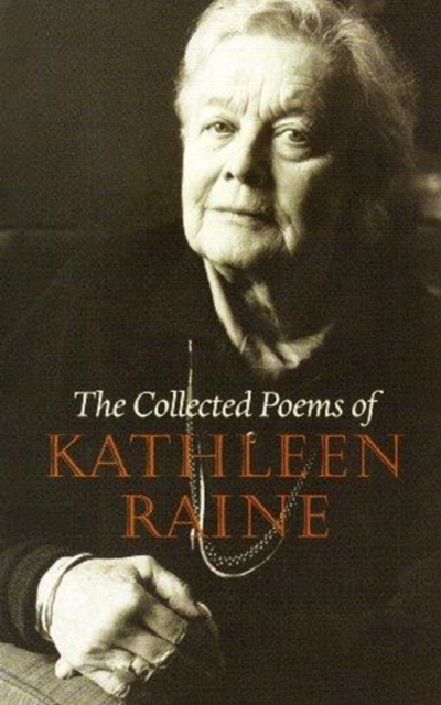 The Collected Poems of Kathleen Raine, Paperback / softback Book