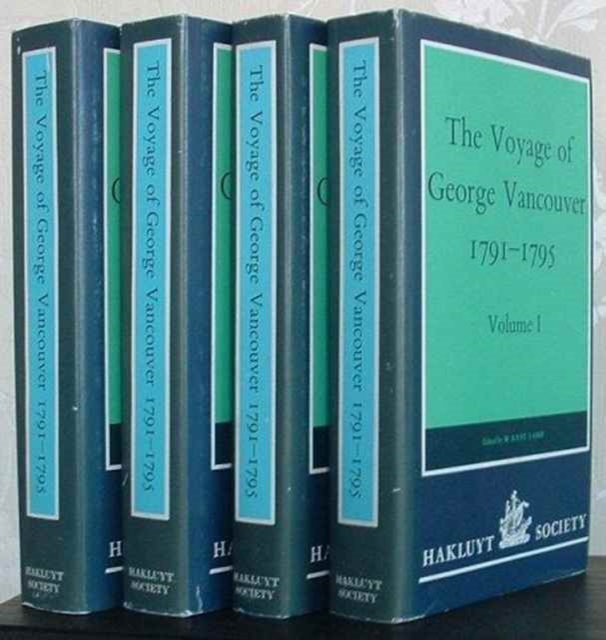 The Voyage of George Vancouver, 1791-1795 : Volumes I-IV, Undefined Book