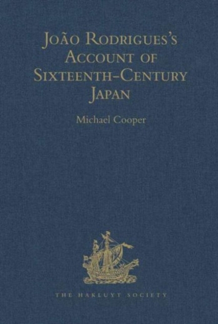 Joao Rodrigues's Account of Sixteenth-Century Japan, Hardback Book