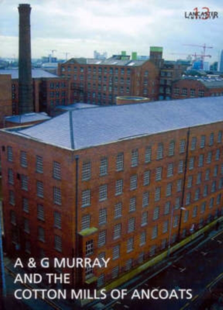 A and G Murray and the Cotton Mills of Ancoats, Paperback / softback Book