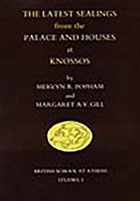 The Latest Sealings from the Palace and Houses of Knossos, Paperback / softback Book