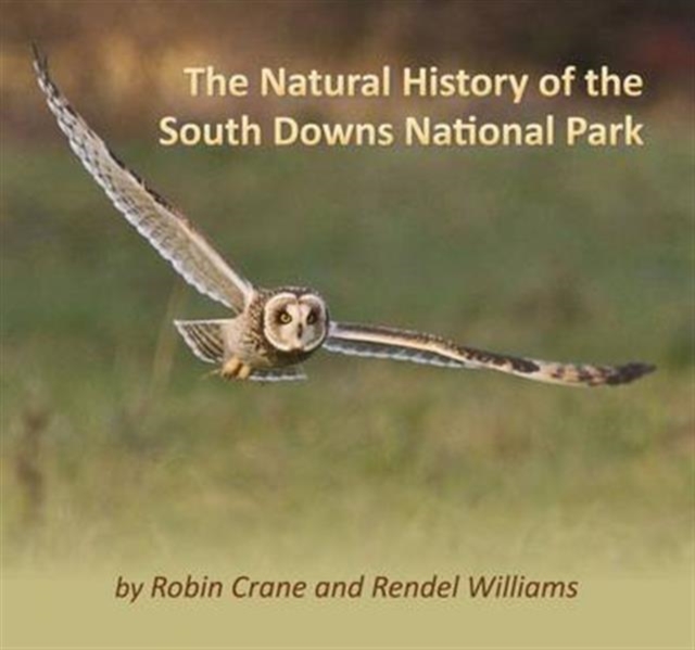 The Natural History of the South Downs National Park, Paperback Book