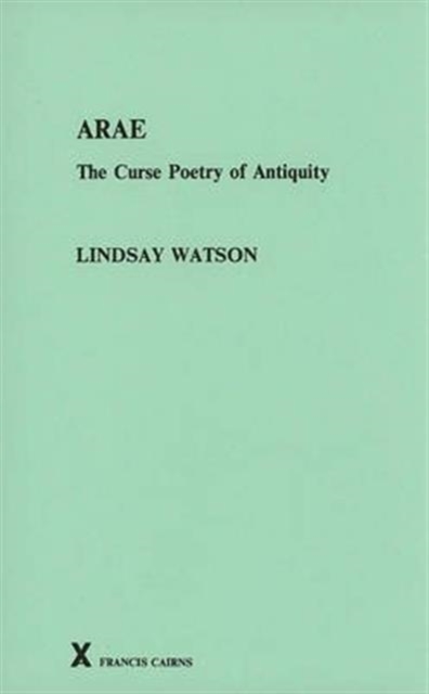 Arae : The Curse Poetry of Antiquity, Hardback Book