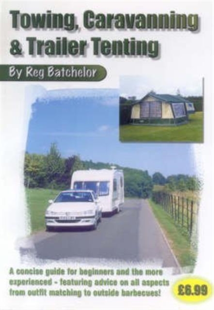 Towing, Caravanning and Trailer Tenting, Paperback Book