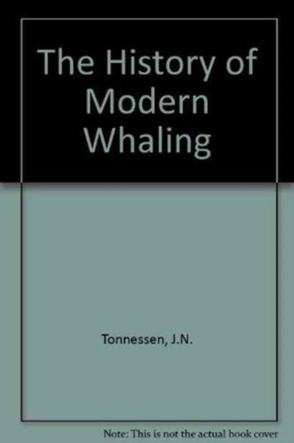 History of Modern Whaling, Hardback Book