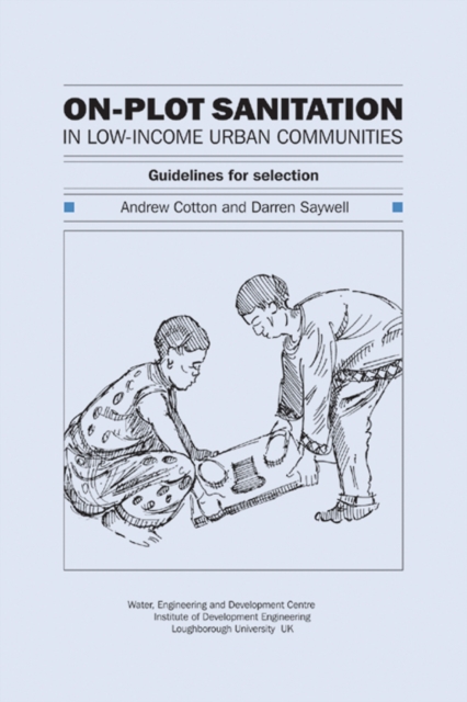 On-Plot Sanitation for Low-Income Urban Communities: Guidelines for selection, Paperback / softback Book