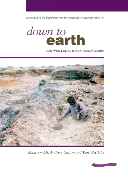 Down to Earth : Solid waste disposal for low-income countries, Paperback / softback Book