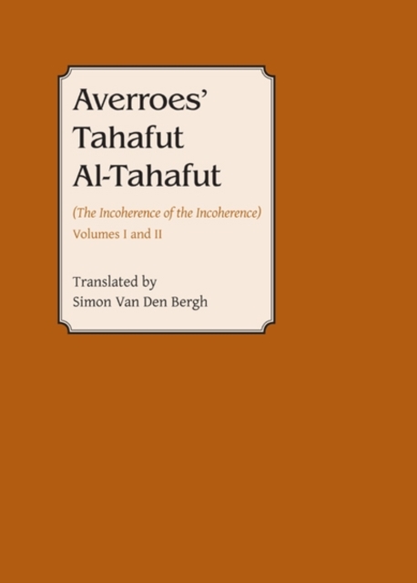 Averroes : Tahafut al Tahafut (The Incoherence of the Incoherence), Paperback / softback Book