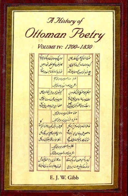 A History of Ottoman Poetry Volume IV : 1700-1850, Paperback / softback Book