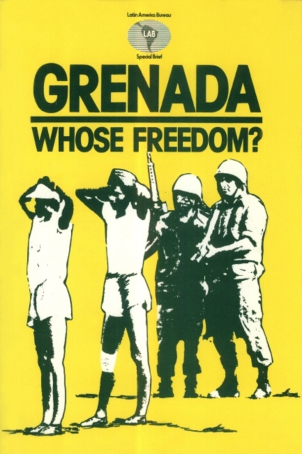 Grenada : Whose freedom?, Paperback / softback Book