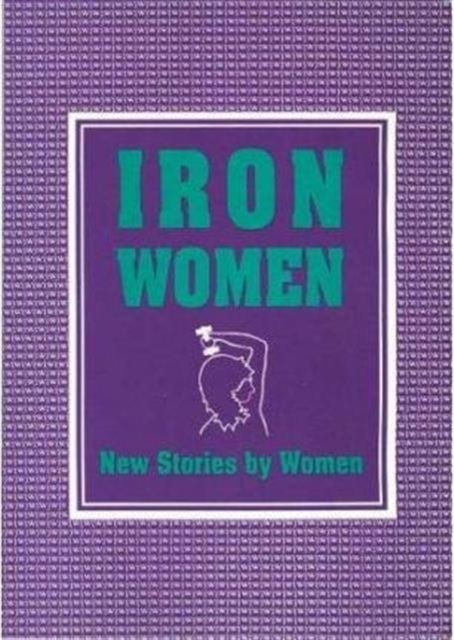 Iron Women, Paperback / softback Book