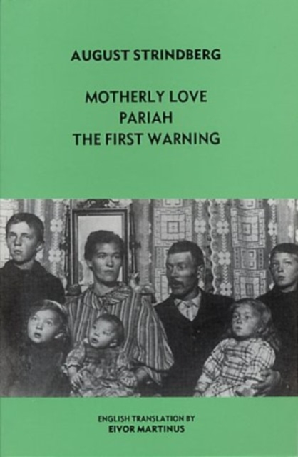 Three One Act Plays : "Motherly Love", "Pariah", "First Warning", Paperback / softback Book