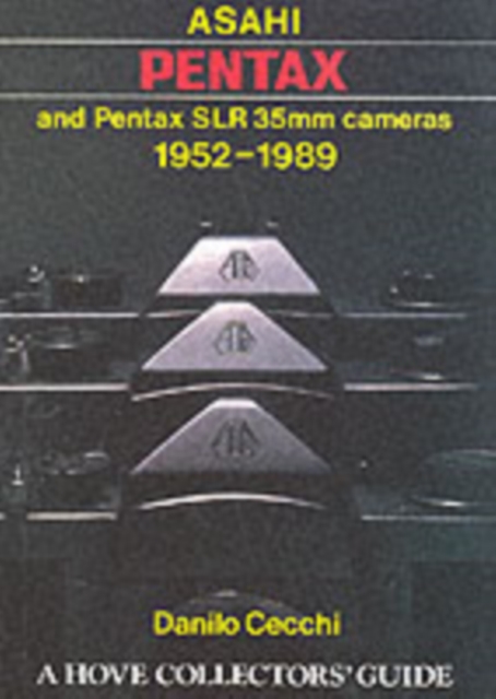 Asahi Pentax and Pentax SLR 35mm Cameras, 1952-89, Hardback Book