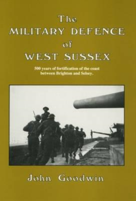 The Military Defence of West Sussex, Hardback Book